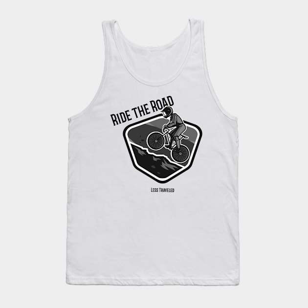 Ride the Road Less Traveled Tank Top by B-shirts